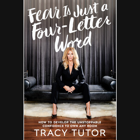 Fear Is Just a Four-Letter Word by Tracy Tutor