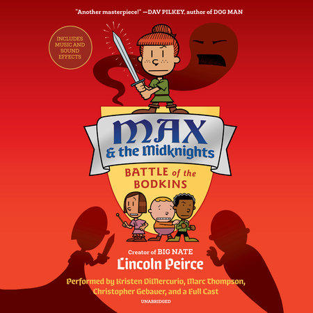 Max and the Midknights: Battle of the Bodkins by Lincoln Peirce