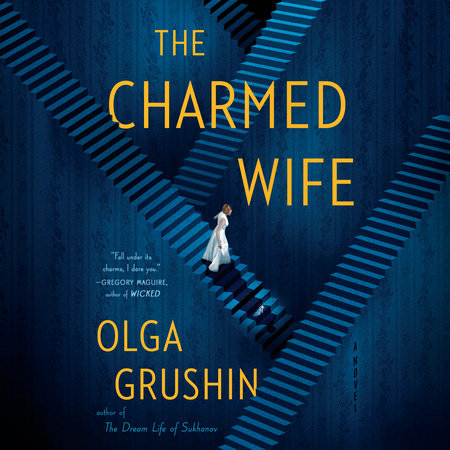 The Charmed Wife by Olga Grushin