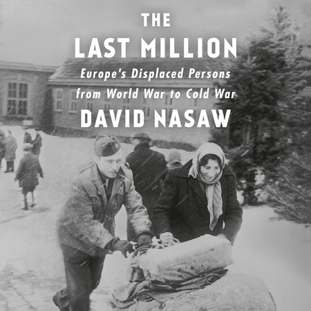 The Last Million by David Nasaw