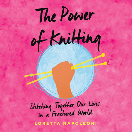 The Power of Knitting by Loretta Napoleoni