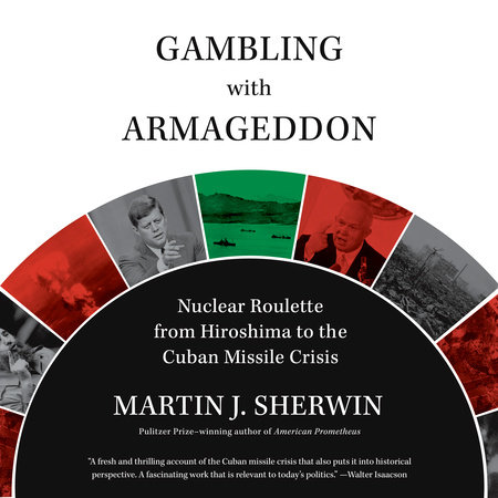 Gambling with Armageddon by Martin J. Sherwin