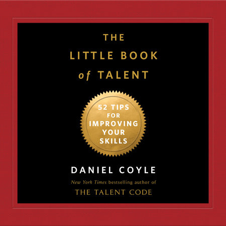 The Little Book of Talent by Daniel Coyle
