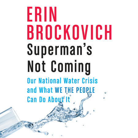 Superman's Not Coming by Erin Brockovich