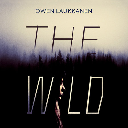 The Wild by Owen Laukkanen