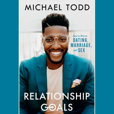 Relationship Goals (Movie Tie-In) by Michael Todd