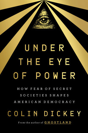 Under the Eye of Power by Colin Dickey