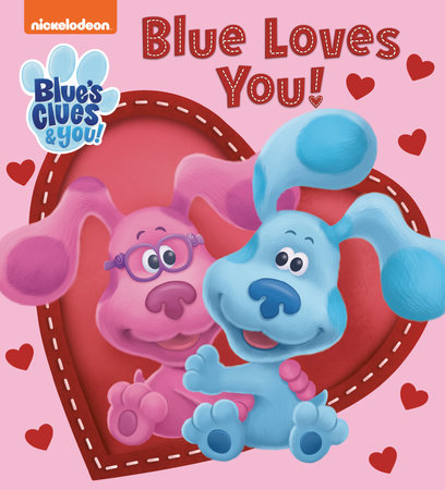 Blue Loves You! (Blue's Clues & You) by Tex Huntley