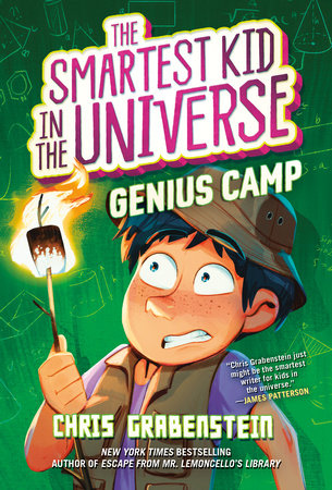 Genius Camp: The Smartest Kid in the Universe, Book 2 by Chris Grabenstein