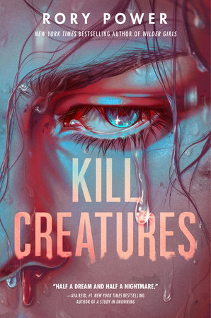 Kill Creatures by Rory Power