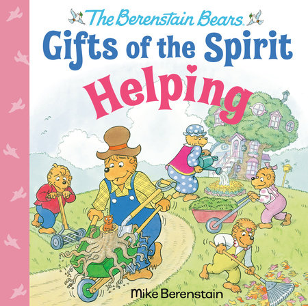 Helping (Berenstain Bears Gifts of the Spirit) by Mike Berenstain