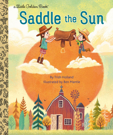Saddle the Sun by Trish Holland