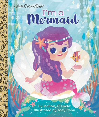 I'm a Mermaid by Mallory Loehr