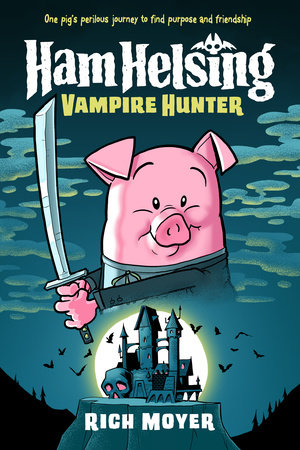 Ham Helsing #1: Vampire Hunter by Rich Moyer
