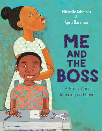 Me and the Boss by Michelle Edwards