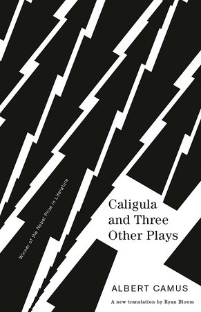 Caligula and Three Other Plays by Albert Camus