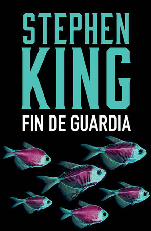 Fin de guardia / End of Watch by Stephen King
