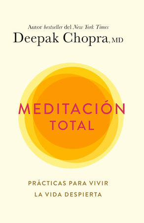 Meditación total by Deepak Chopra, M.D.