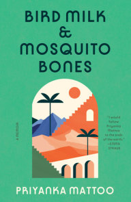 Bird Milk & Mosquito Bones