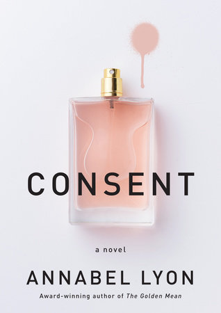 Consent by Annabel Lyon