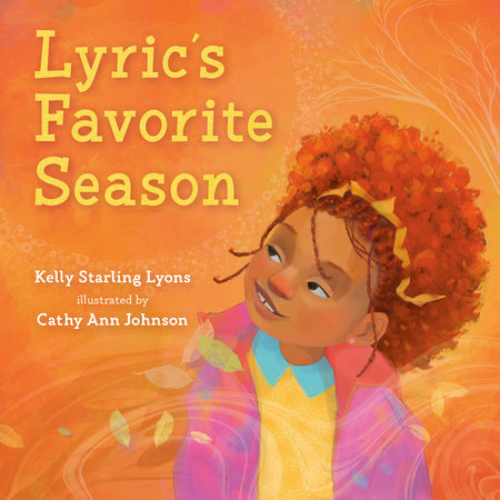 Lyric's Favorite Season by Kelly Starling Lyons