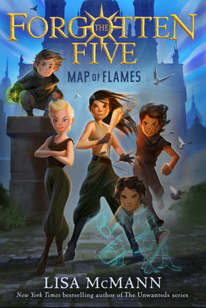 Map of Flames (The Forgotten Five, Book 1) by Lisa McMann