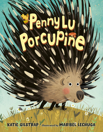Penny Lu Porcupine by Katie Gilstrap
