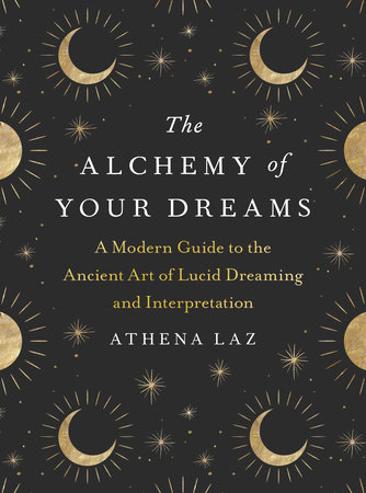 The Alchemy of Your Dreams by Athena Laz