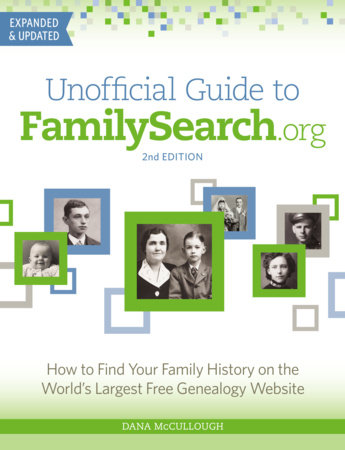 Unofficial Guide to FamilySearch.org by Dana McCullough