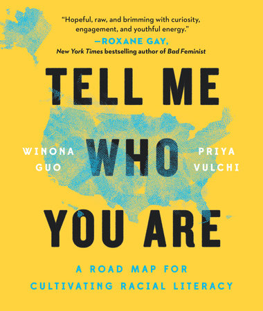 Tell Me Who You Are by Winona Guo | Priya Vulchi