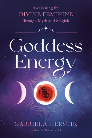 Goddess Energy by Gabriela Herstik