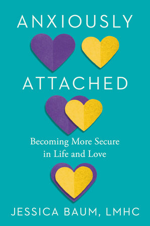 Anxiously Attached by Jessica Baum, LMHC