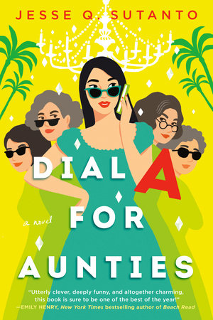 Dial A for Aunties by Jesse Q. Sutanto