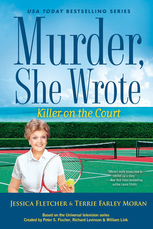 Murder, She Wrote: Killer on the Court by Jessica Fletcher and Terrie Farley Moran