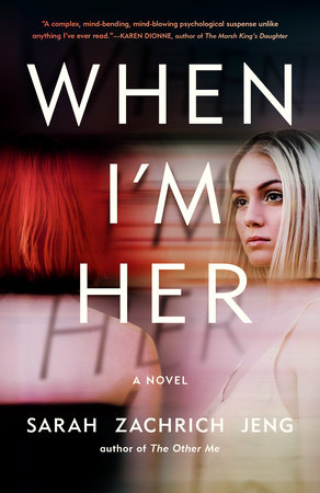 When I'm Her by Sarah Zachrich Jeng