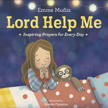 Lord Help Me By Emme Muniz Penguinrandomhouse Com Books