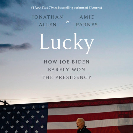 Lucky by Jonathan Allen and Amie Parnes