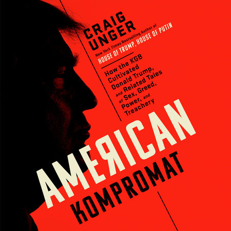 American Kompromat by Craig Unger