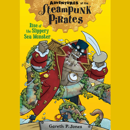 Rise of the Slippery Sea Monster by Gareth P. Jones