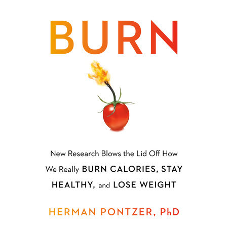 Burn by Herman Pontzer PhD