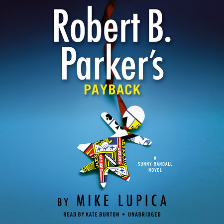 Robert B. Parker's Payback by Mike Lupica