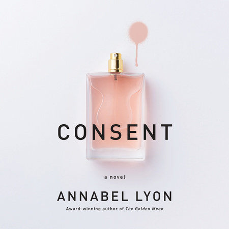 Consent by Annabel Lyon