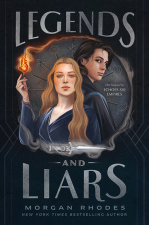 Legends and Liars by Morgan Rhodes