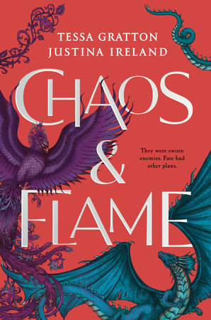 Chaos & Flame by Tessa Gratton and Justina Ireland