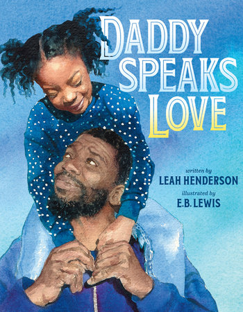 Daddy Speaks Love by Leah Henderson
