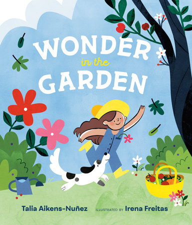 Wonder in the Garden by Talia Aikens-Nuñez