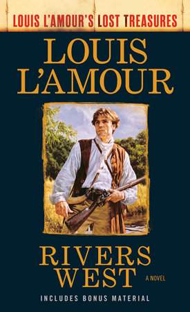 Rivers West (Louis L'amour Lost Treasures) by Louis L'Amour