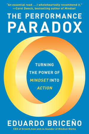 The Performance Paradox by Eduardo Briceño