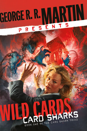 George R. R. Martin Presents Wild Cards: Card Sharks by George R. R. Martin