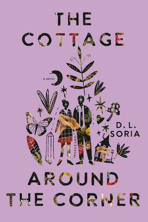 The Cottage Around the Corner by D. L. Soria